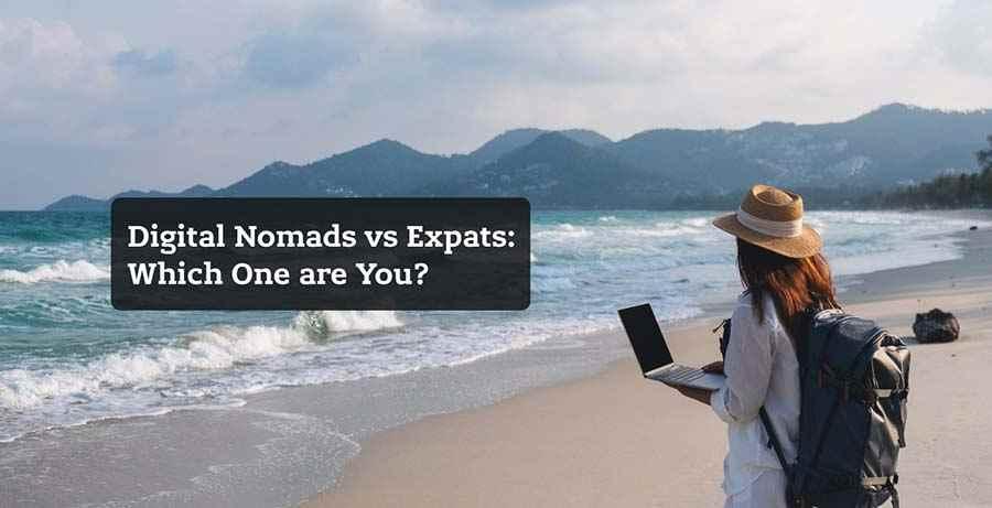 Digital Nomads vs Expats: Which One are You?