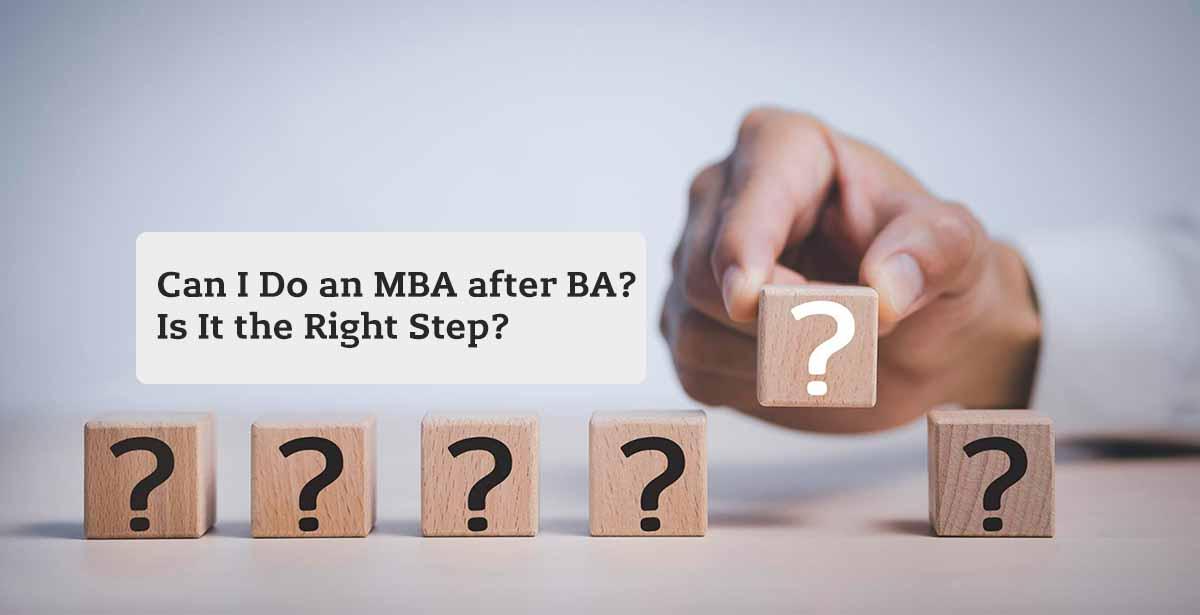 Can I Do an MBA After a BA? Here’s Why You Should
