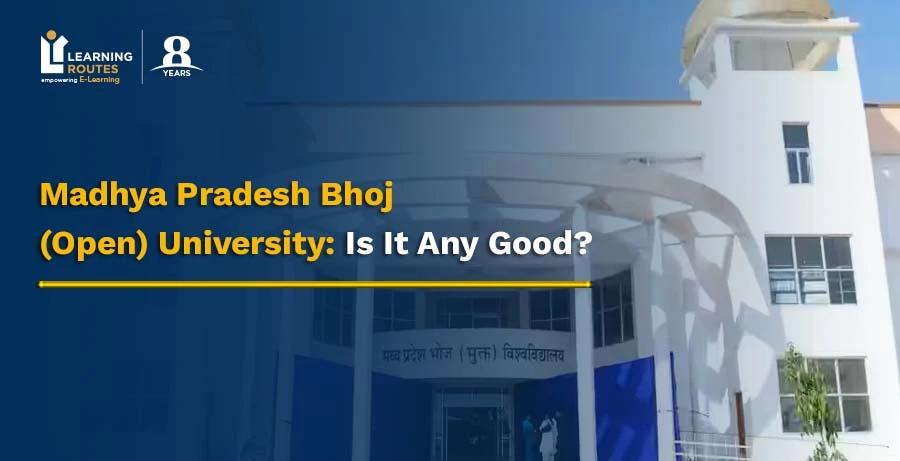 Madhya Pradesh Bhoj (Open) University: Is It Any Good?