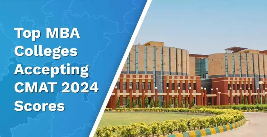 Top MBA Colleges That Accept CMAT 2024 Scores
