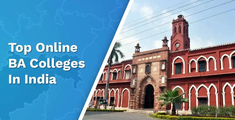 10 Best Colleges For Online BA in India: 2024 Edition