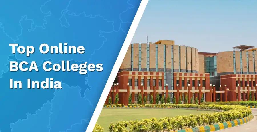 Top 13 Online BCA Colleges In India For Rewarding IT Jobs