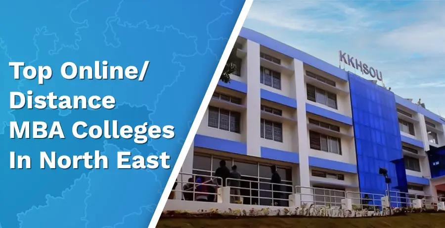 Top 4 Online/Distance MBA Colleges In The North East Indian States