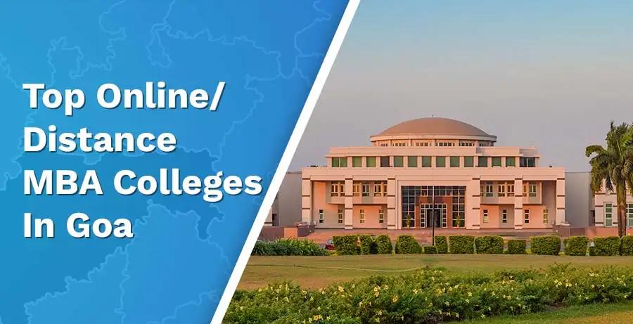 Top 4 Online/Distance MBA Colleges In Goa: 2024