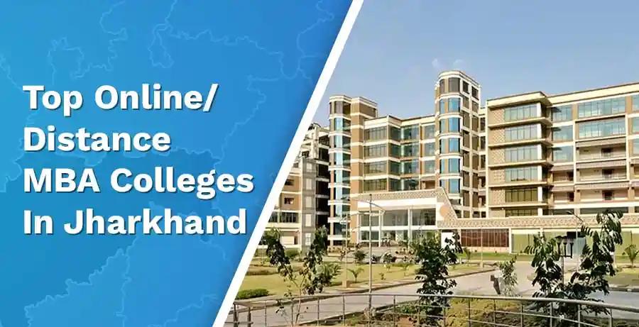 Top Online/Distance MBA Colleges In Jharkhand 2024