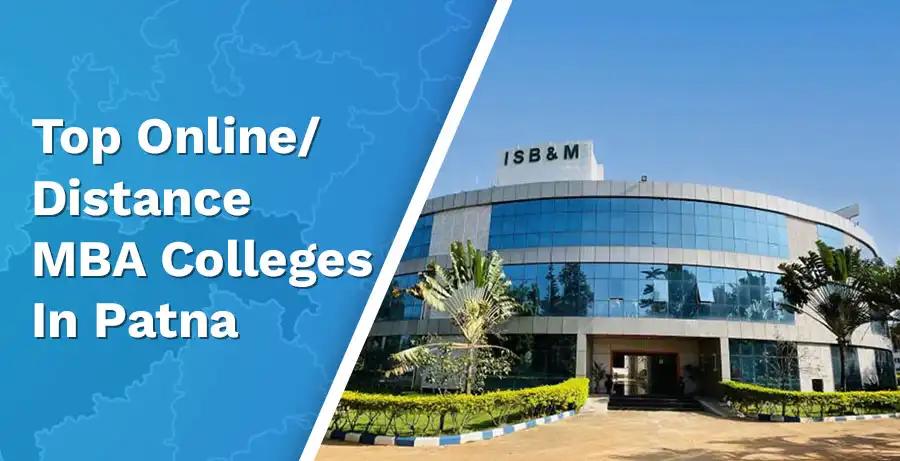 Top 5 Online/Distance MBA Colleges In Patna: 2024 Edition