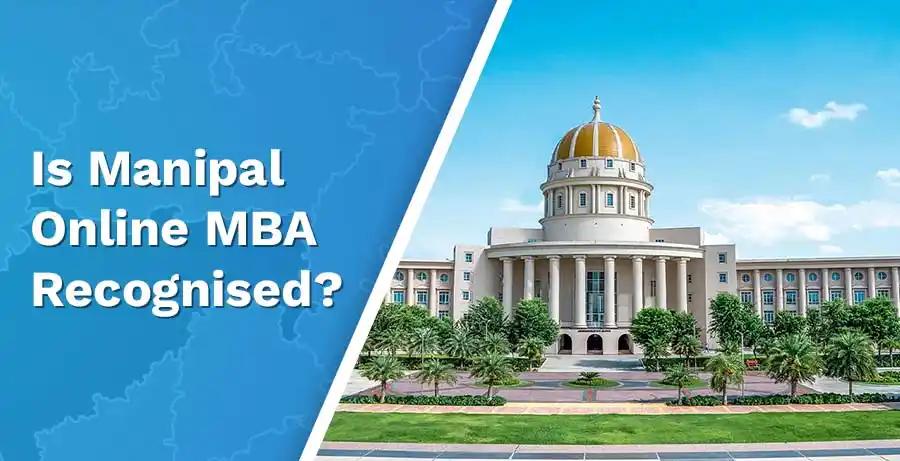 Is Manipal Online MBA Recognised?