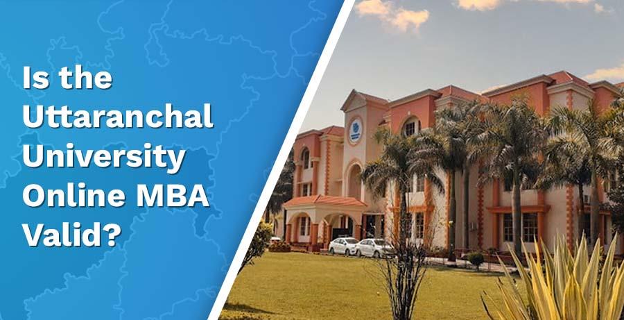 Is Uttaranchal University Online MBA Degree Valid?