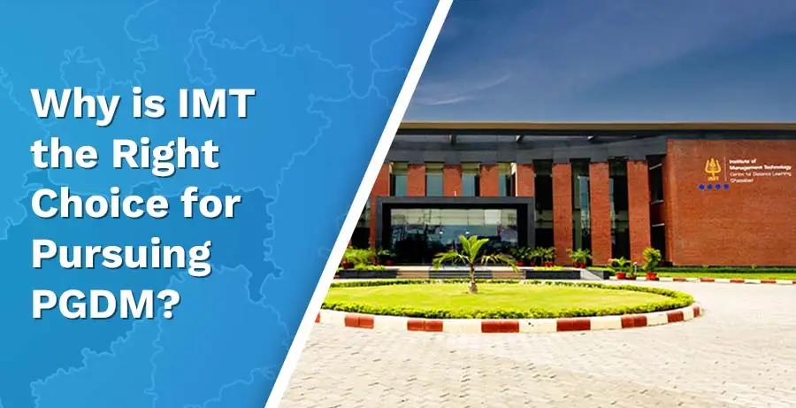 Why is IMT the Right Choice for Pursuing PGDM?