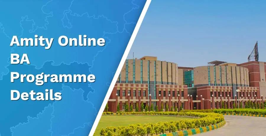 Amity Online BA 2024: Fee, Eligibility, Admission