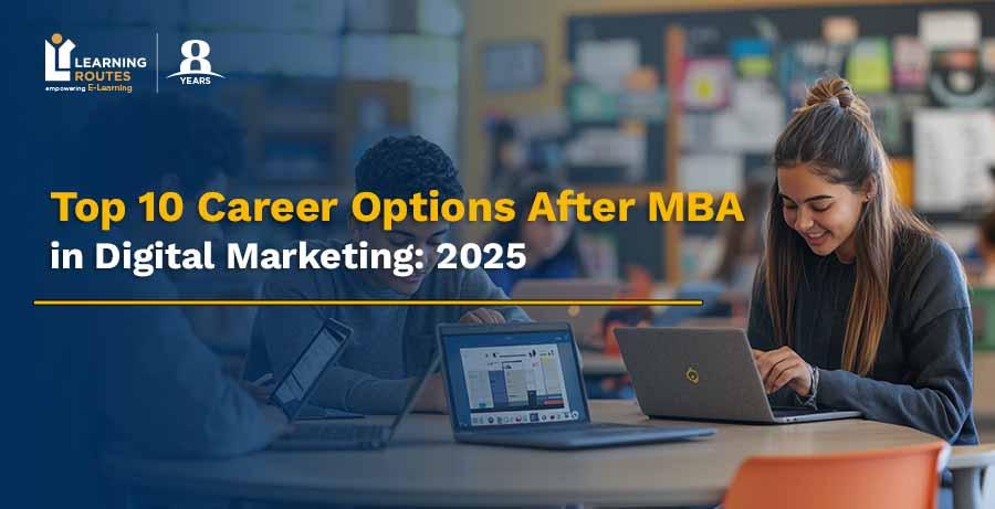 Top 10 Career Options After MBA in Digital Marketing: 2025