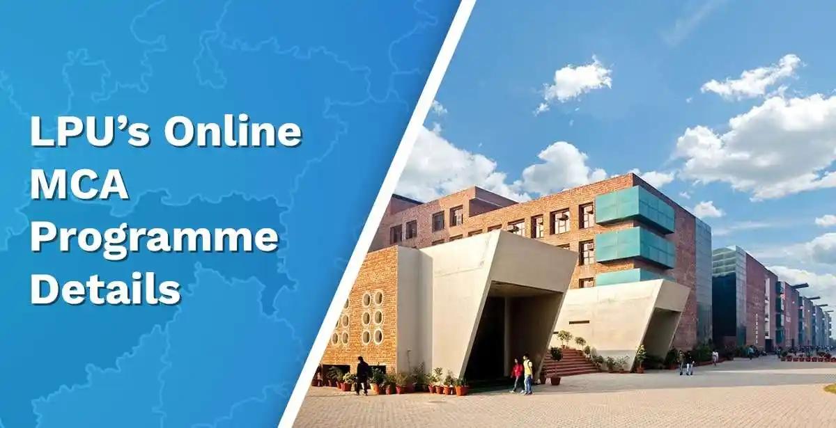 LPU’s Online MCA 2024: Fee, Admission, Eligibility, Scope