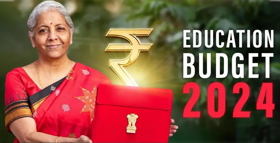 Education Budget 2024: Key Highlights