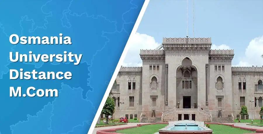 Osmania University Distance MCom 2024: Fees, Admission, Eligibility