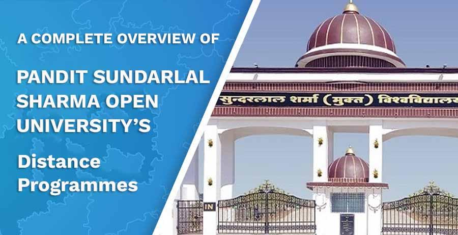 Overview of Pandit Sundarlal Sharma Open University’s Distance Programmes