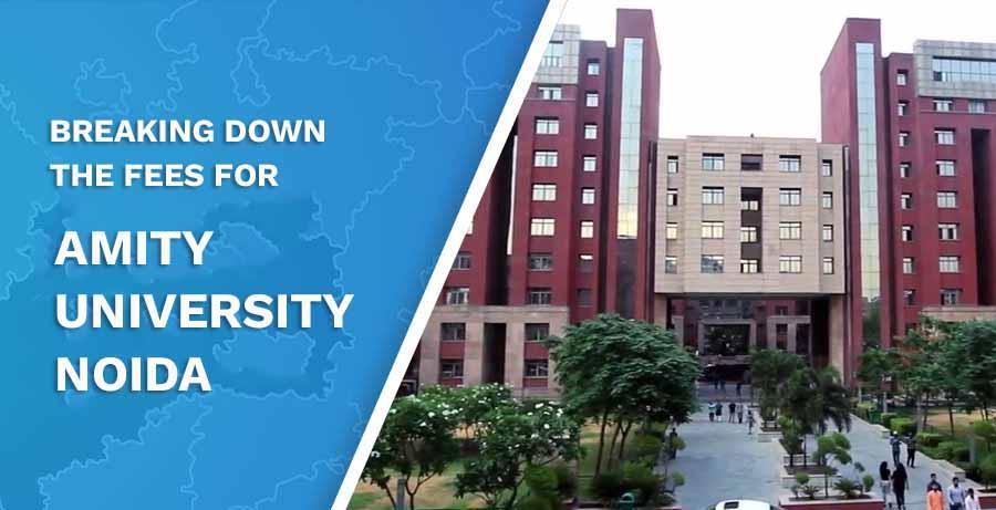 Breaking Down the Fees for Amity University Noida’s Master’s Courses