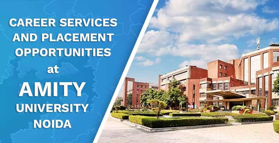 Career Services and Placement Opportunities at Amity University Noida