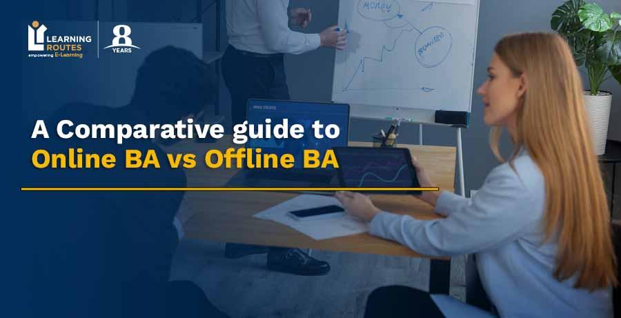 Online BA vs Offline BA: Comparative Guide to Choose Your Right Course