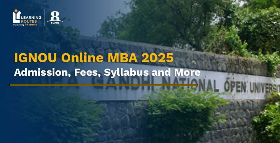 IGNOU Online MBA 2025: Admission, Fees, Syllabus and More