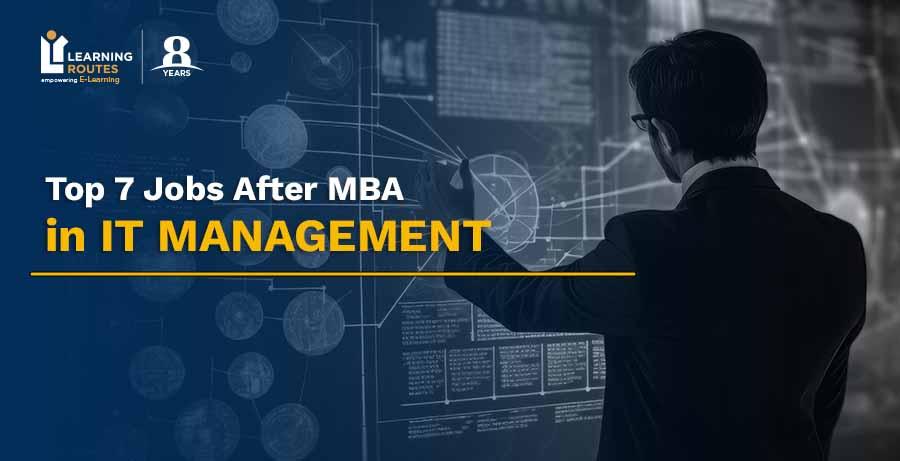 Top 7 Jobs After MBA in IT Management: 2025 Edition