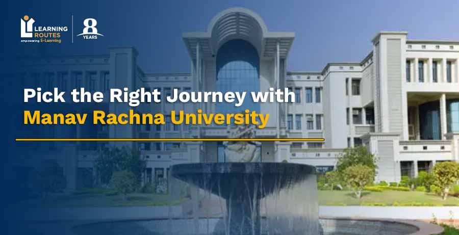 Pick the Right Online and Distance Journey with Manav Rachna