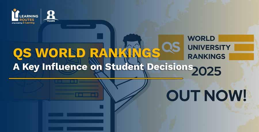 QS World Rankings: A Key Influence on Student Decisions