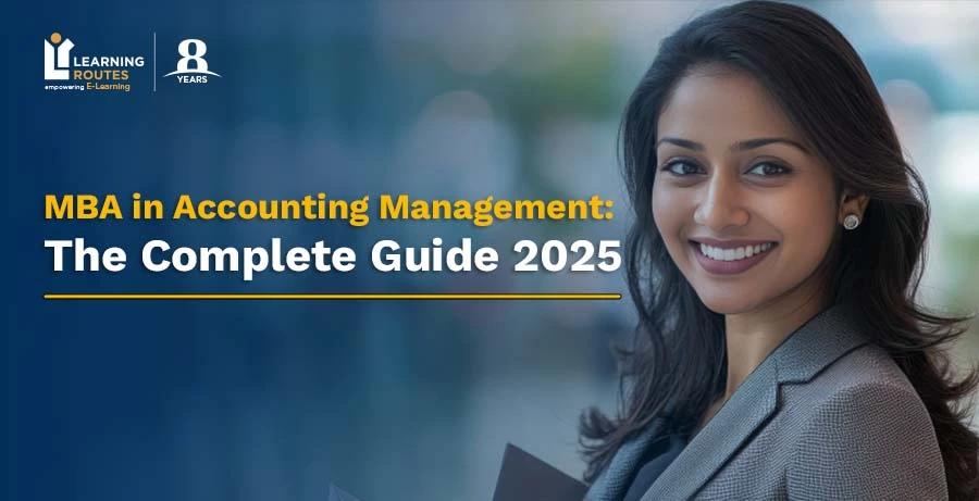 MBA in Accounting Management: The Complete Guide 2025