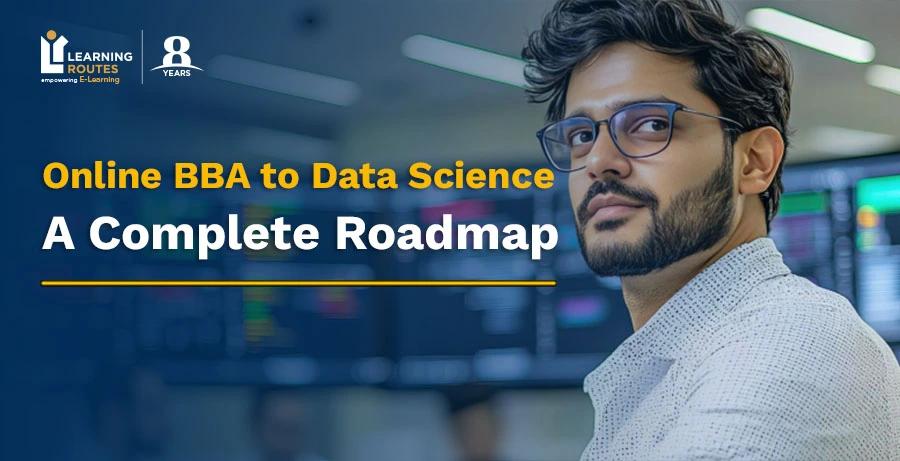 Online BBA to Data Science: A Complete Roadmap