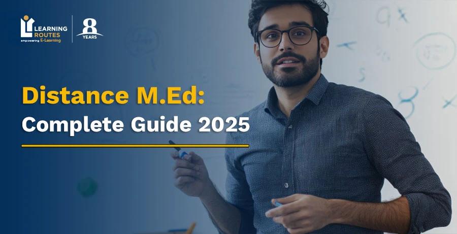 Distance M.Ed: Complete Guide 2025