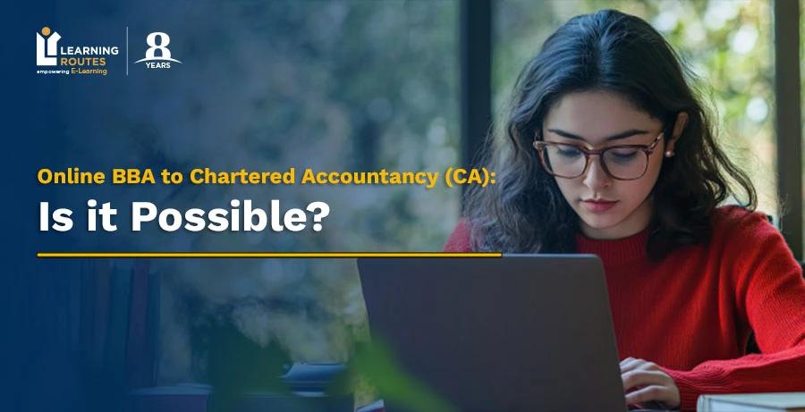 Online BBA to Chartered Accountancy (CA): Is it Possible?