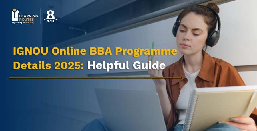 IGNOU Online BBA Programme Details 2025: Helpful Guide