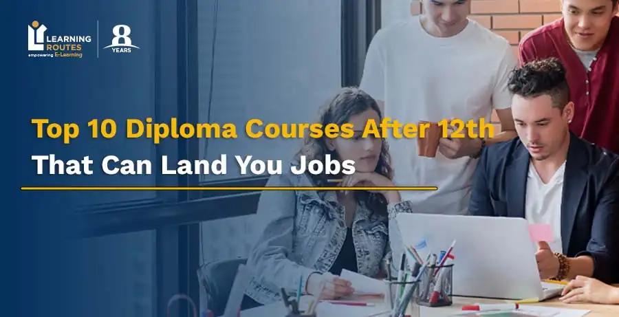 Top 10 Diploma Courses After 12th That Can Land You Jobs