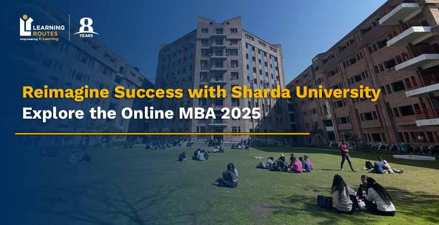 Reimagine Success with Sharda University: Explore the Online MBA 2025