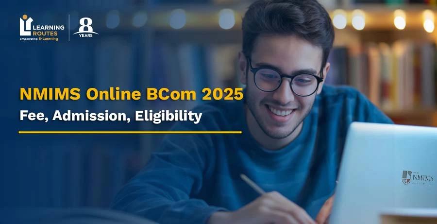 NMIMS Online BCom 2025: Fee, Admission, Eligibility