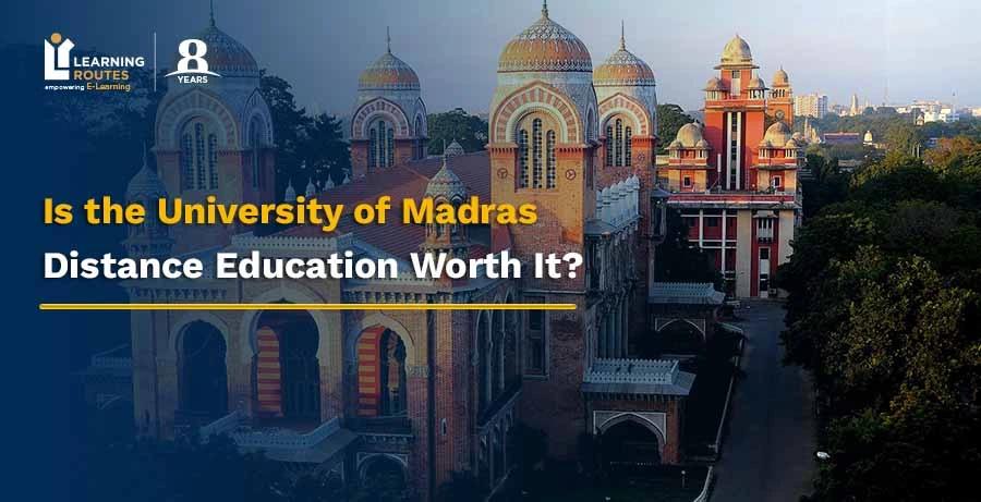 Is the University of Madras Distance Education Worth It?