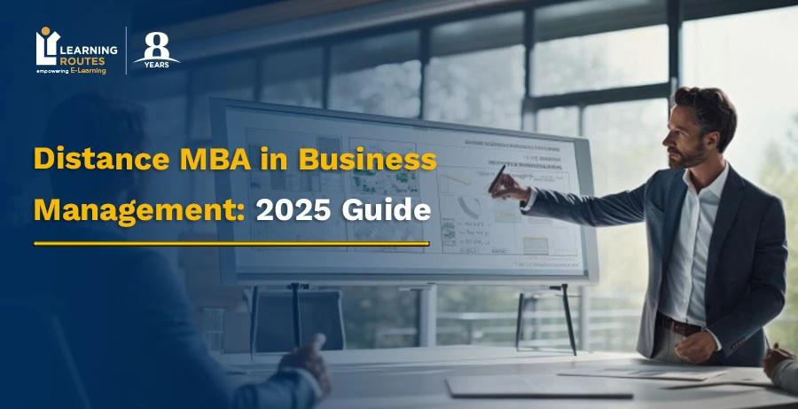 Distance MBA in Business Management: 2025 Guide