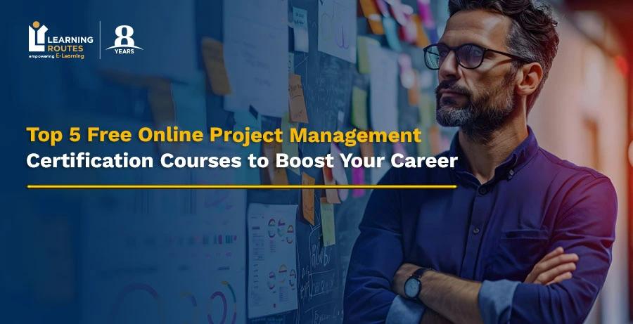 Top 5 Free Online Project Management Certification Courses to Boost Your Career