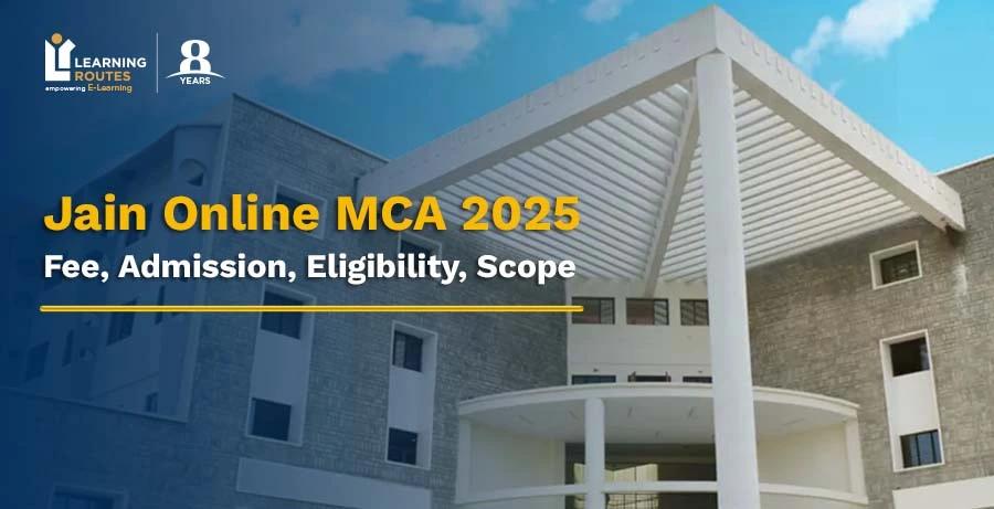 Jain Online MCA 2025: Fee, Admission, Eligibility, Scope