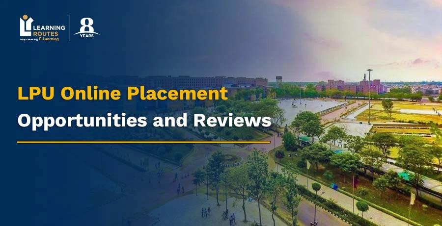 LPU Online Placement: Opportunities and Reviews