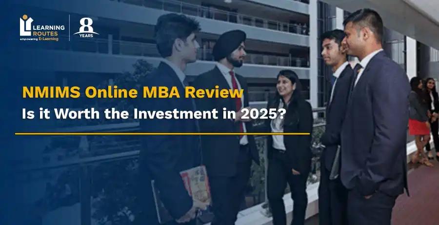 NMIMS Online MBA Review: Is it Worth the Investment in 2025?