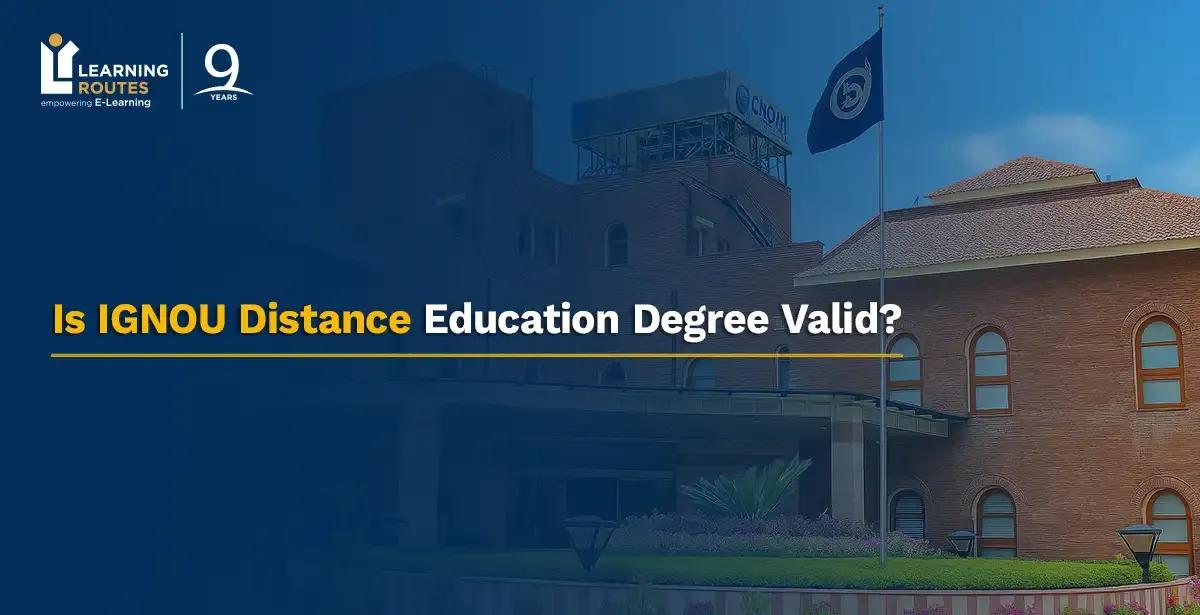 Is IGNOU Distance Education Degree Valid? Know All About Courses, Fee, Student Support & Many More Services