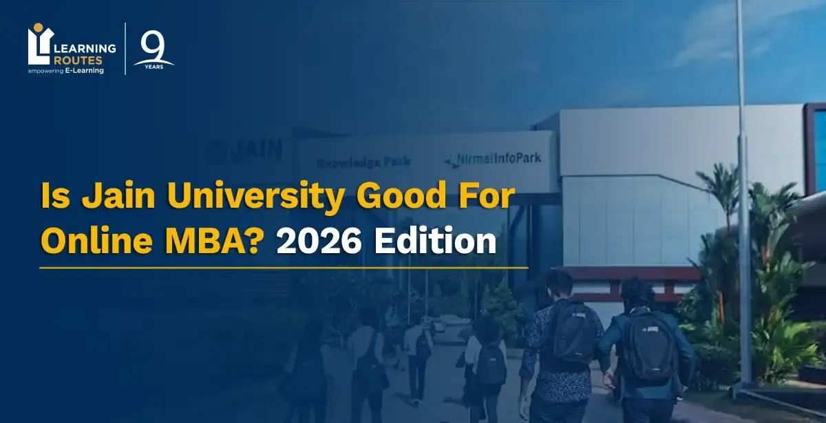Is Jain University Good For Online MBA? 2026 Edition