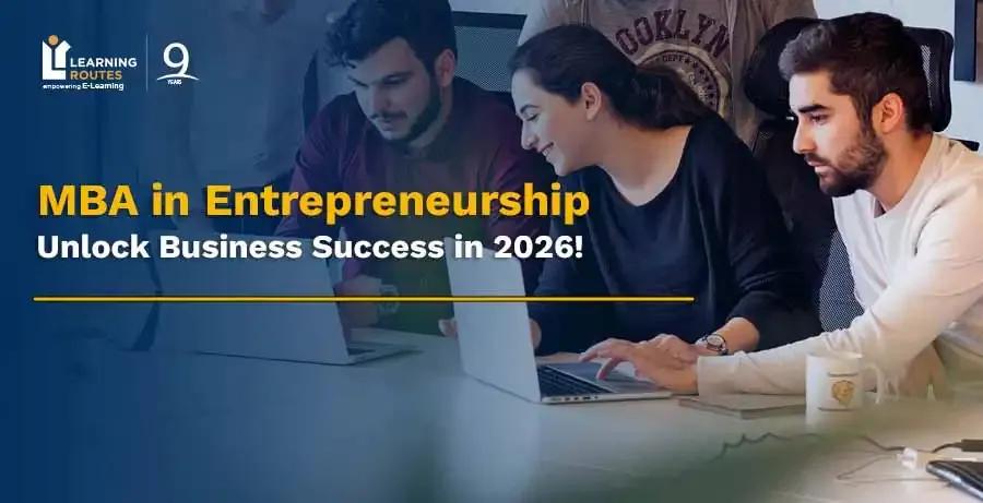 MBA in Entrepreneurship: Unlock Business Success in 2026!