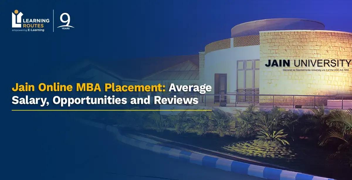 Jain Online MBA Placement: Average Salary, Opportunities and Reviews